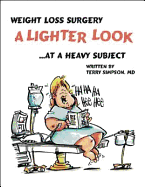 Weight Loss Surgery: A Lighter Look at a Heavy Subject