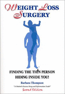 Weight Loss Surgery: Finding the Thin Person Hiding Inside You