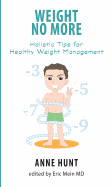 Weight No More: Holistic Tips for Healthy Weight Management