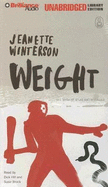 Weight: The Myth of Atlas and Heracles - Winterson, Jeanette, and Hill, Dick (Read by), and Breck, Susie (Read by)