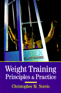 Weight Training: Principles & Practice