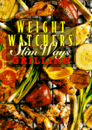 Weight Watchers Slim Ways Grilling