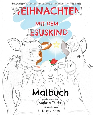 Weihnachten mit dem Jesuskind: Malbuch - Thiriot, Andrew, and Vincze, Lilla (Illustrator)