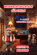 Weihnachtswichteln f?r Faule: Activity & Bewegung (4-6 Jahre) Geschwister-Edition