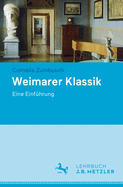 Weimarer Klassik: Eine Einfhrung