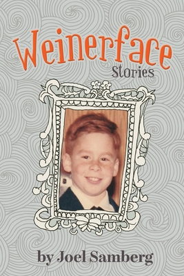 Weinerface: Stories - Samberg, Joel