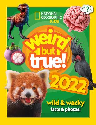 Weird but true! 2022: Wild and Wacky Facts & Photos! - National Geographic Kids