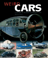 Weird Cars: A Century of the World's Strangest Cars - Vokins, Stephen