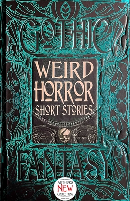 Weird Horror Short Stories - Ashley, Mike (Foreword by), and Flame Tree Studio (Literature and Science) (Creator)