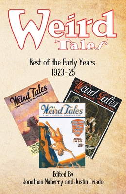 Weird Tales: Best of the Early Years 1923-25 - Maberry, Jonathan (Editor), and Criado, Justin (Editor), and Houdini, Harry