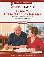 Weiss Ratings' Guide to Life and Annuity Insurers: A Quarterly Compilation of Insurance Company Ratings and Analyses