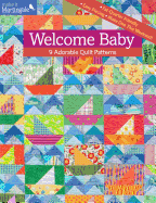 Welcome Baby: 9 Adorable Quilt Patterns