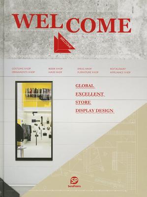 Welcome: Global Excellent Store Display Design - Ltd., Sendpoints Publishing Co., (Editor)