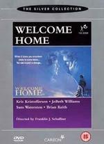Welcome Home - Franklin J. Schaffner