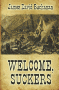 Welcome, Suckers: A Western Story