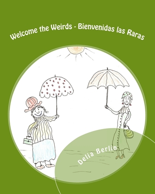 Welcome the Weirds - Bienvenidas las Raras - Berlin, Delia