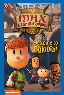 Welcome to Byjovia!: Book 1 (Nickelodeon: Max & the Midknights) - 