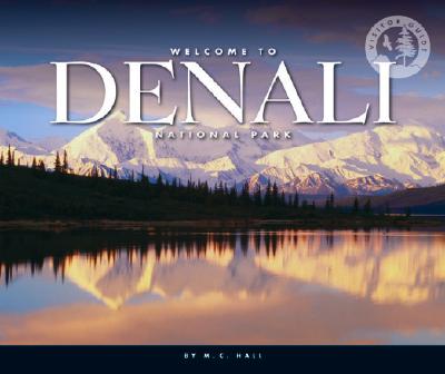 Welcome to Denali National Park - Hall, M C
