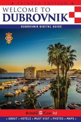 Welcome to Dubrovnik: Dubrovnik Guide - Taylor, Jack (Editor), and Cejovic, Branko Banjo