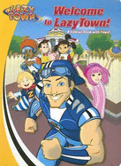 Welcome to Lazytown!: A Foldout Book with Flaps!