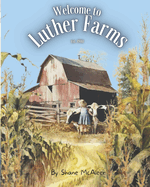 Welcome to Luther Farms: A look at 120 years of American family farming in Richfield, Ohio.