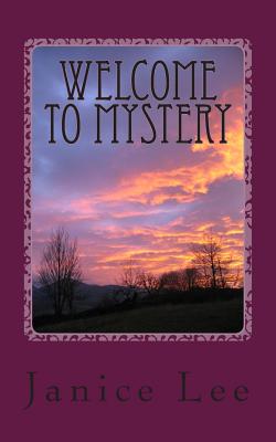 Welcome to Mystery - Lee, Janice, M.Ed.