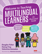 Welcome to Teaching Multilingual Learners!: An Illustrated Guide