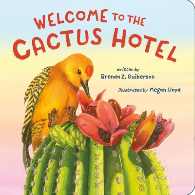 Welcome to the Cactus Hotel - Guiberson, Brenda Z