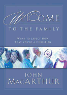 Welcome to the Family: What to Expect Now That You're a Christian