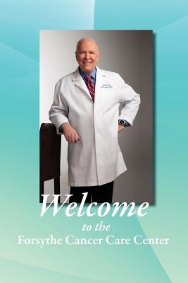 Welcome to the Forsythe Cancer Care Center - Forsythe MD, Hmd James W