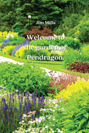 Welcome to the garden of Pendragon