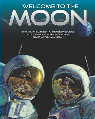 Welcome to the Moon - Aldrin, Andrew (Foreword by)