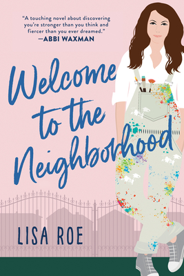 Welcome to the Neighborhood - Roe, Lisa