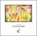 Welcome to the Pleasuredome [2005 Reissue]