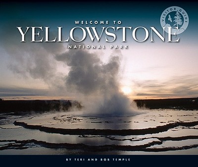Welcome to Yellowstone National Park - Temple, Teri, and Temple, Bob