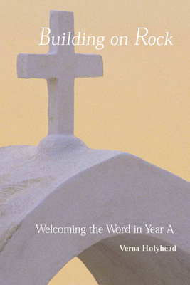 Welcoming the Word in Year a: Building on Rock - Holyhead, Verna