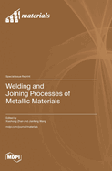 Welding and Joining Processes of Metallic Materials