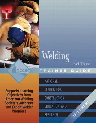 Welding Level 3 Trainee Guide, 3e, Paperback - NCCER