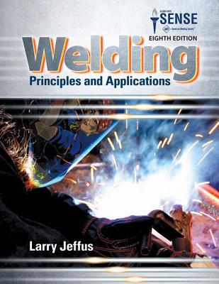 Welding: Principles and Applications - Jeffus, Larry