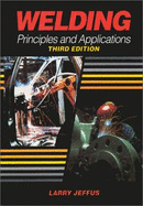 Welding: Principles & Applications 3e - Jeffus, Larry