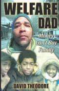 Welfare Dad 'Money Can't Buy Family'