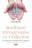 Welfare Programs and Policies: An Overview and Issues for Congress