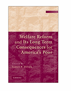 Welfare Reform and its Long-Term Consequences for America's Poor