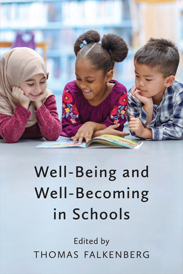 Well-Being and Well-Becoming in Schools - Falkenberg, Thomas (Editor)