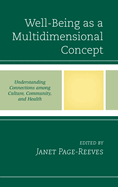 Well-Being as a Multidimensional Concept: Understanding Connections among Culture, Community, and Health