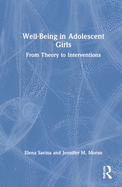 Well-Being in Adolescent Girls: From Theory to Interventions