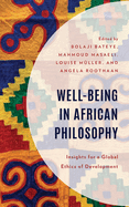 Well-Being in African Philosophy: Insights for a Global Ethics of Development