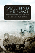 We'll Find the Place: The Mormon Exodus, 1846-1848