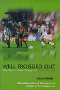 Well Frogged Out: Fans' True Story of France '98