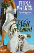 Well Groomed - Walker, Fiona